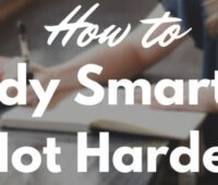 How to Study Smarter and not Harder